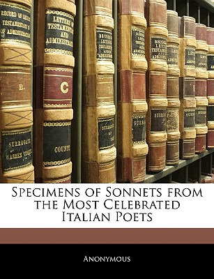 Libro Specimens Of Sonnets From The Most Celebrated Itali...