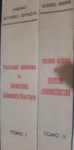 Tratado General De Derecho Administrativo. Alvarez- Gendin