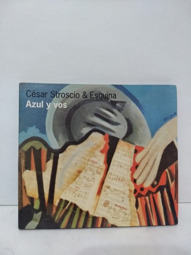 César Stroscio & Esquina*  Azul Y Vos - Acqua R - Ind. Arg