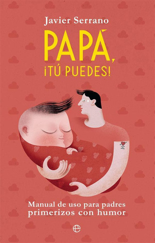 Libro: Papá, ¡tú Puedes!. Serrano Palacios, Javier. La Esfer