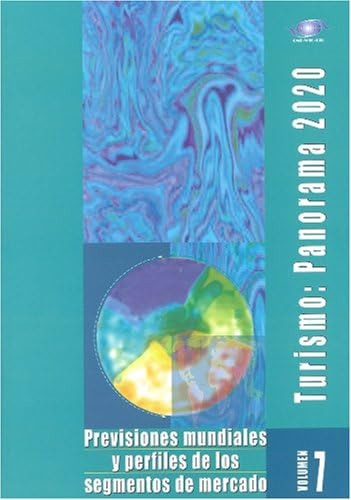 Libro: Turismo 2020 Visión Vol. 7 Pronóstico Global Y De De