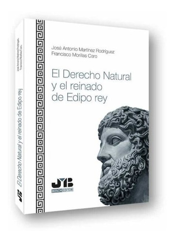 El Derecho Natural Y El Reinado De Edipo Rey - Martínez - *