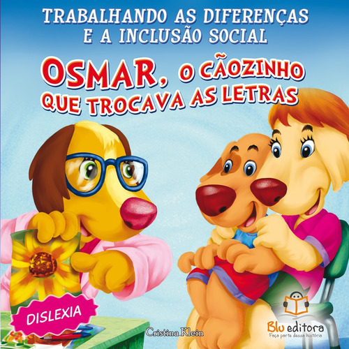 Inclusão social: Dislexia, de Klein, Cristina. Blu Editora Ltda em português, 2011