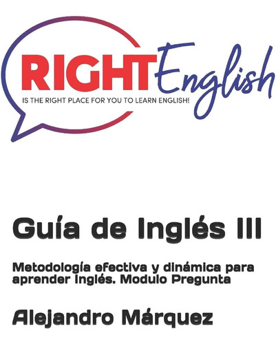Libro: Guía De Inglés Iii: Metodología Efectiva Y Dinámica (