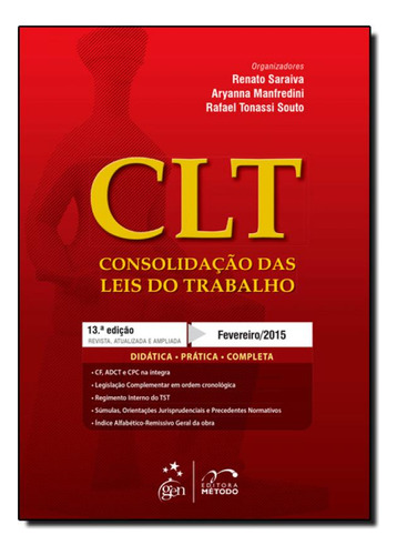 Clt: Consolidação das Leis do Trabalho, de Renato Saraiva. Editora METODO - GRUPO GEN, capa mole em português