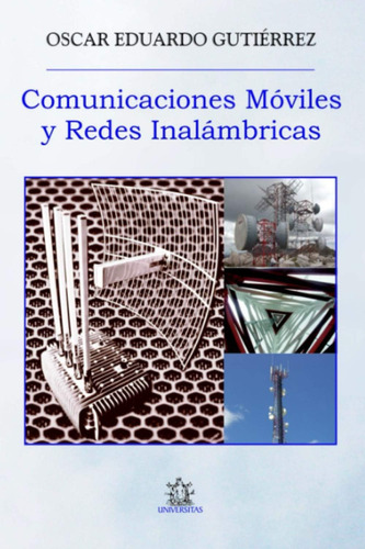 Libro: Comunicaciones Móviles Y Redes Inalámbricas: La Edici