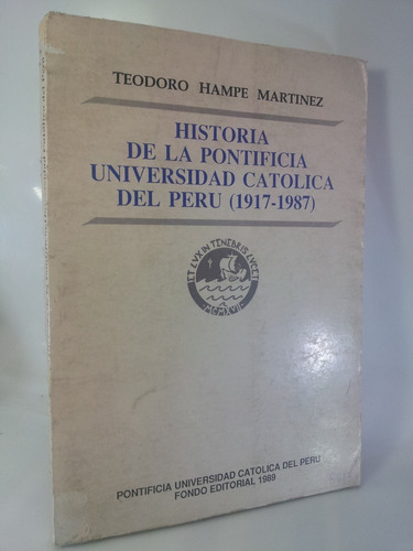 Historia De La Pontificia Universidad Catolica Del Peru 