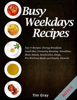 Libro Busy Weekdays Recipes : Top 77 Recipes: Energy Brea...