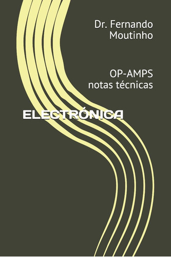 Libro: Electrónica: Op-amps Notas Técnicas (spanish Edition)