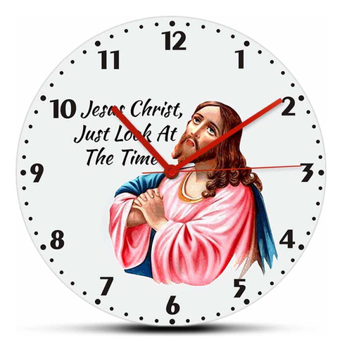 Geek Alerts Jesucristo Just Look At The Time - Reloj De P