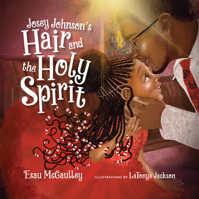 Libro Josey Johnson's Hair And The Holy Spirit - Mccaulle...