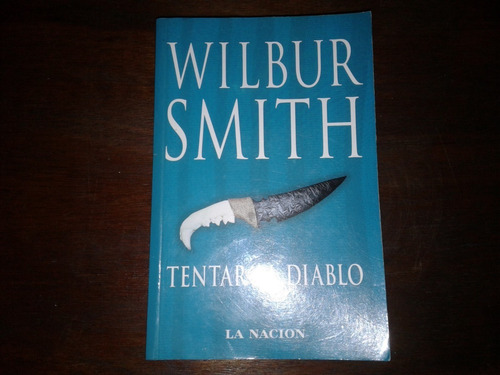 Tentar Al Diablo - Wilbur Smith 