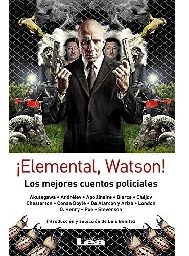 ¡elemental, Watson! Los Mejores Cuentos Policiales