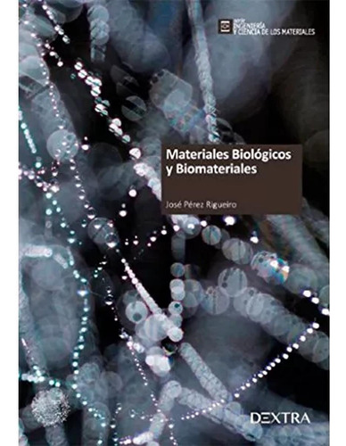 Materiales Biologicos Y Biomateriales - Perez Rigueiro - #d