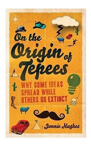 On The Origin Of Tepees - Jonnie Hughes (paperback)