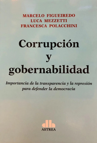 Corrupción Y Gobernabilidad - Marcelo Figueiredo