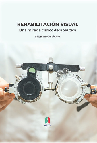 Rehabilitacion Visual Una Mirada Clinico Terapeutica - Rovir