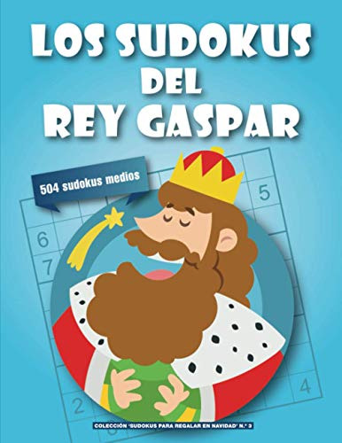 Los Sudokus Del Rey Gaspar: Un Regalo Original Para Personas