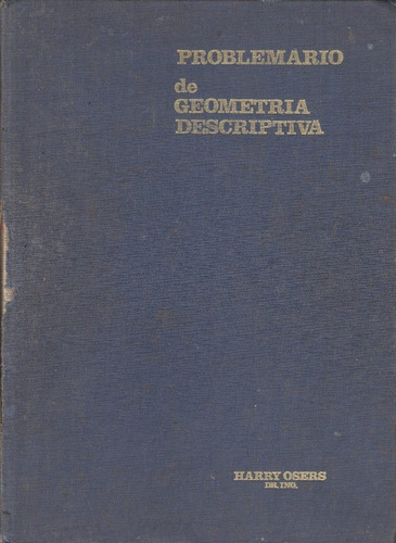 Problemario Geometria Descriptiva Harry Osser 