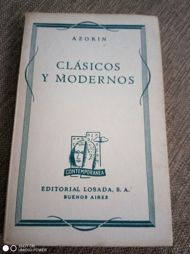 Clásicos Y Modernos -  Azorín  -  Losada (1939)