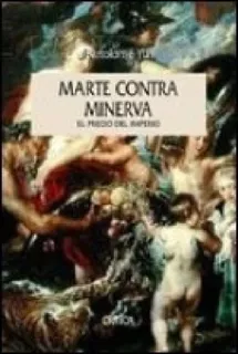 Marte Contra Minerva El Precio Del Imperio Español C 1450-1