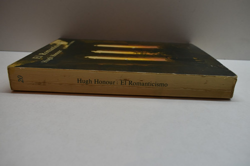 El Romanticismo Hugh Honour Subrayados C209 (Usado)