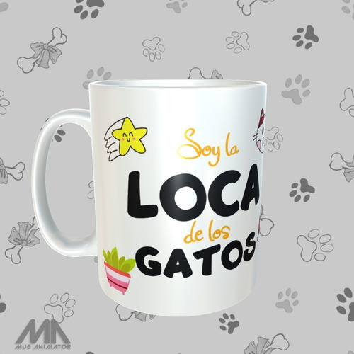 Mug Pocillo Soy La Loca De Los Gatos Para Papás Gatunos