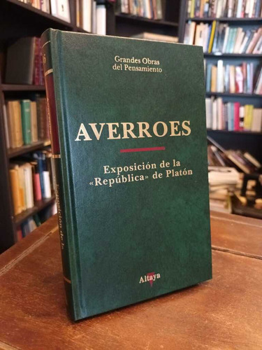 Exposición De La «república» De Platón - Averroes