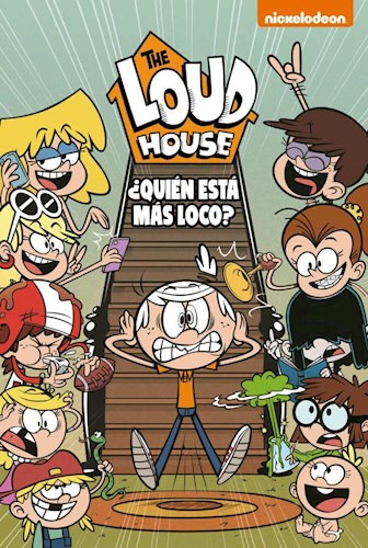 Libro 11. The Loud House : Quien Esta Mas Loco ? De Nickelod