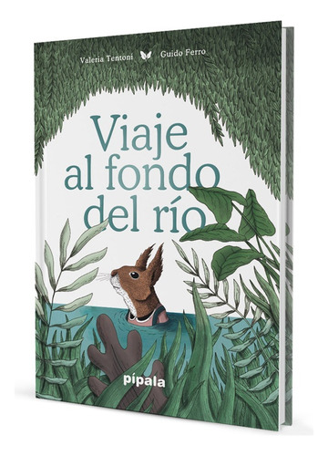 Viaje Al Fondo Del Río - Valeria Tentoni