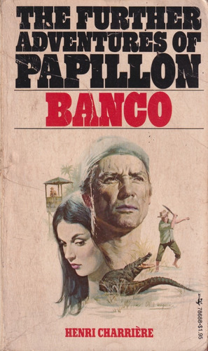 The Further Adventures Of Papillon Banco H Charriere