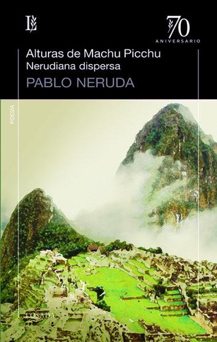 Alturas De Machu Picchu - Neruda, Pablo