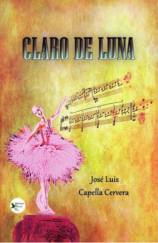 Claro De Luna, De José Luis Capella Cervera. Editorial Ediciones Passer, Tapa Blanda En Español, 2022