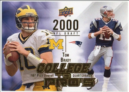  2009 Upper Deck College To Pros Tom Brady 199 Overall Draft