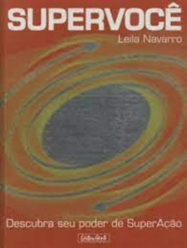 SUPERVOCE DESCUBRA SEU PODER DE SUPER ACAO, de Leila Navarro. Editorial Gente, tapa mole en português