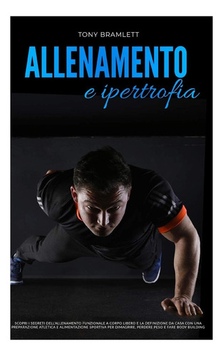 Libro: Entrenamiento E Hipertrofia: Descubre Los Secretos Fu