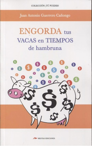 Engorda Tus Vacas En Tiempos De Hambruna - Guerrero Cañongo