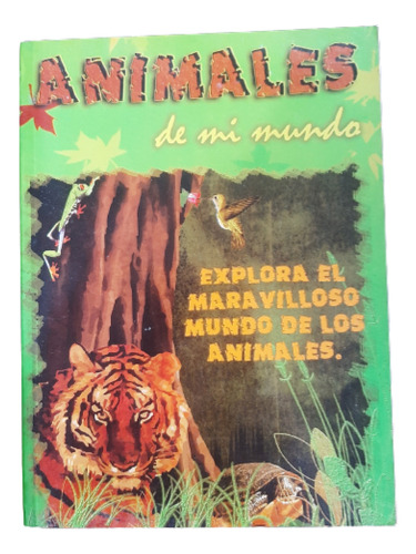 Libro Animales De Mi Mundo Explora El Mundo De Los Animales