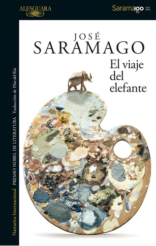 El Viaje Del Elefante - Jose Saramago