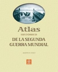 Atlas De La Segunda Guerra Mundial - Folly,martin