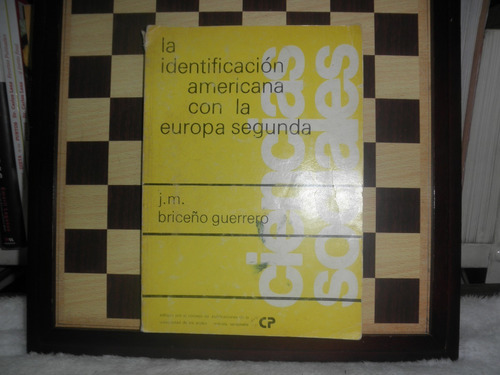 La Identificación Americana Con La Europa Segunda-briceño G.