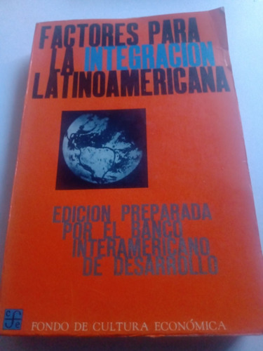 Factores Para La Integración Latinoamericana Bid Fce