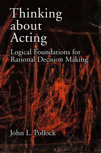 Thinking About Acting, De John L. Pollock. Editorial Oxford University Press Inc, Tapa Dura En Inglés