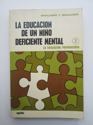 Libro  La Educación De Un Niño Deficiente Mental. Tomo Ii 