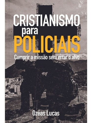 Livro Cristianismo Para Policiais