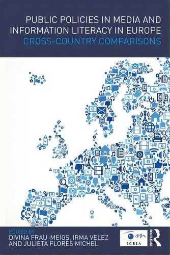 Public Policies In Media And Information Literacy In Europe: Cross-country Comparisons, De Frau-meigs, Divina. Editorial Routledge, Tapa Blanda En Inglés