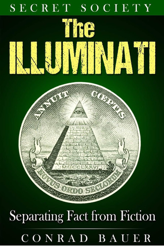 Libro: Sociedad Secreta Los Illuminati: Separando La Realida