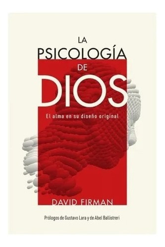 La Psicología De Dios - El Alma En Su Diseño Original