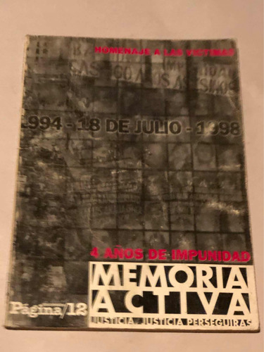 Memoria Activa = 4 Años De Impunidad | Homenaje A Victimas