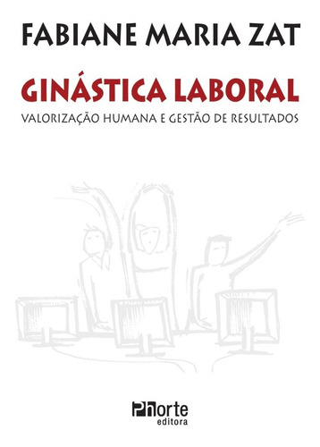 Livro Ginastica Laboral - Valorização Humana E Gestão Result